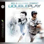 Double Play, Ben Zobrist