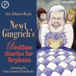 Newt Gingrichs Bedtime Stories for O..., Cathy Crimmins