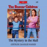 The Mystery in the Mall, Gertrude Chandler Warner