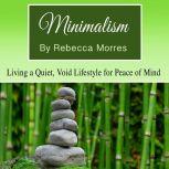 Minimalism, Rebecca Morres