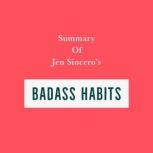 Summary of Jen Sincero's Badass Habits, Swift Reads