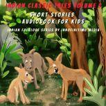 Indian Classic Tales Vol 1 Short Stories Audiobook for Kids, Innofinitimo Media