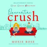 Quarantine Crush, Moxie Rose