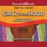 Girlz n the Hood, Mary HillWagner