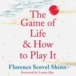 The Game of Life and How to Play It, Florence Scovel Shinn