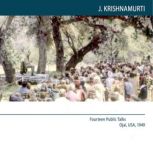 Ojai 1949 Fourteen Public Talks  Vol..., J.Krishnamurti