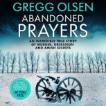 Abandoned Prayers, Gregg Olsen
