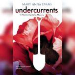 Undercurrents, Mary Anna Evans