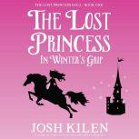 The Lost Princess in Winters Grip, Josh Kilen