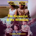 The Kennedys and the Windsors, Caroline Hallemann
