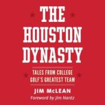The Houston Dynasty, Jim McLean