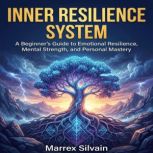 Inner Resilience System, Marrex Silvain