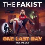 The Fakist One Last Day, Bill Meeks