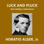 Luck and Pluck, Horatio Alger, Jr.