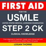 USMLE STEP 2 CK Examination, Logan Thorne