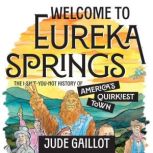 Welcome to Eureka Springs, Jude Gaillot