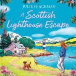 A Scottish Lighthouse Escape, Julie Shackman