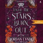 Until the Stars Burn Out, Jordan Lynde