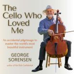 The Cello Who Loved Me, George Sorensen