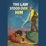 The Law Stood Over Him, Simon Fry