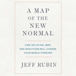 A Map of the New Normal, Jeff Rubin