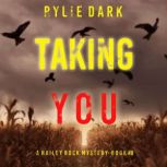 Taking You A Hailey Rock FBI Suspens..., Rylie Dark