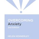 Overcoming Anxiety, 2nd Edition, Helen Kennerley