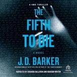 The Fifth to Die, J.D. Barker