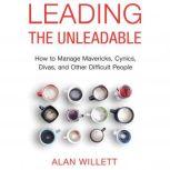 Leading the Unleadable, Alan Willett