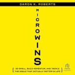 Microwins, Daron K. Roberts