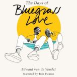 The Days of Bluegrass Love, Edward van de Vendel