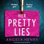 Her Pretty Lies, Angela Henry