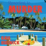 Resorting to Murder, Gail Hulnick