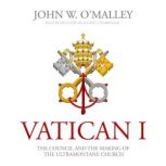 Vatican I, John W. OMalley