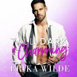 Tall, Dark and Charming (Tall, Dark and Sexy Series Book 1), Erika Wilde