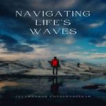 Navigating Lifes Waves, Jayasaagar C