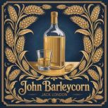John Barleycorn, Jack London