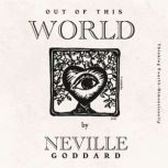 Out of This World 1949, Neville Goddard