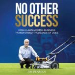 No Other Success, Jim Penman