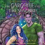 The Gargoyle and the Songbird, Cora Crane