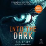 Into the Dark, R.D. Brady
