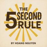 The 5Second Rule Transform Your Lif..., Hoang Nguyen