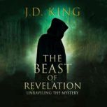The Beast of Revelation, J.D. King