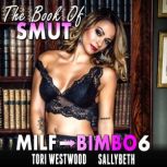 The Book Of Smut  MILF To Bimbo 6 M..., Tori Westwood