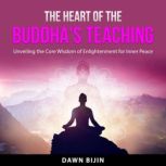 The Heart of the Buddhas Teaching, Dawn Bijin