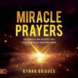 Miracle Prayers, Kynan Bridges