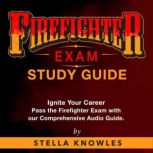 Firefighter Exam Study Guide 2024202..., Stella Knowles