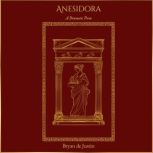 Anesidora, Bryan de Justin