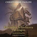 El tenedor, la hechicera y el dragon, Christopher Paolini
