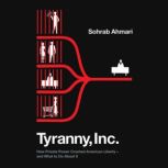 Tyranny, Inc., Sohrab Ahmari